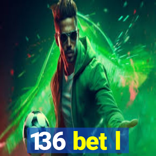 136 bet l